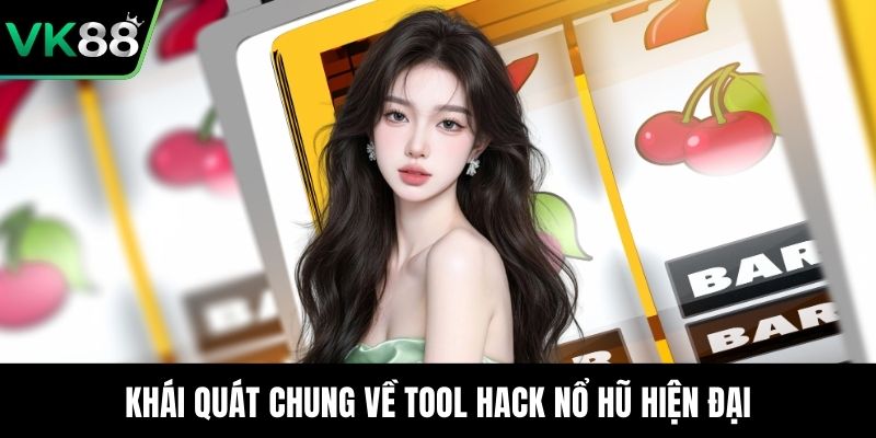 Khái quát chung về tool hack nổ hũ hiện đại