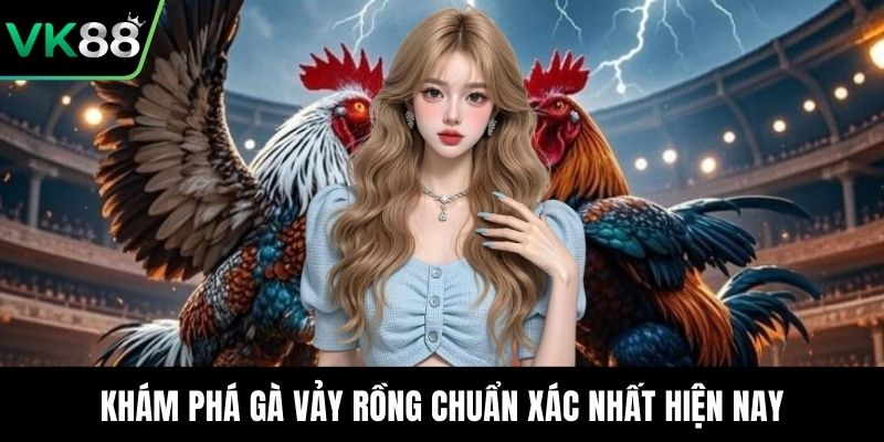 Khám phá gà vảy rồng chuẩn xác nhất hiện nay