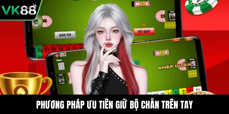 Phương pháp ưu tiên giữ bộ chẵn trên tay
